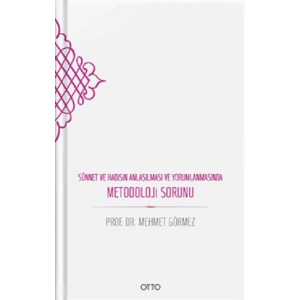 Sünnet Ve Hadisin Anlaşılması Ve Yorumlanmasında Metodoloji Sorunu (Ciltli)