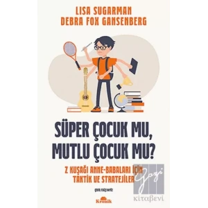 Süper Çocuk mu, Mutlu Çocuk mu?