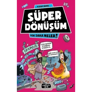 Süper Dönüşüm - Yok Daha Neler 10
