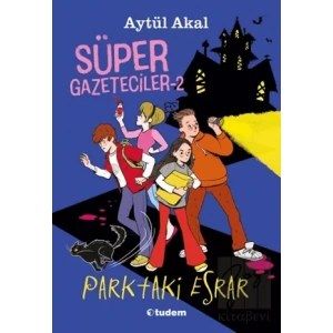 Süper Gazeteciler 2: Parktaki Esrar
