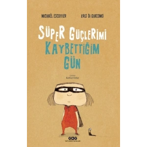 Süper Güçlerimi Kaybettiğim Gün