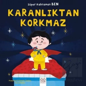 Süper Kahraman Ben - Karanlıktan Korkmaz