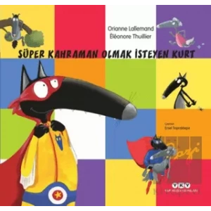 Süper Kahraman Olmak İsteyen Kurt