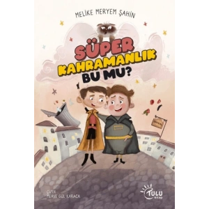 Süper Kahramanlık Bu Mu?