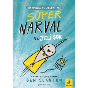Süper Narval ve Jeli Şok