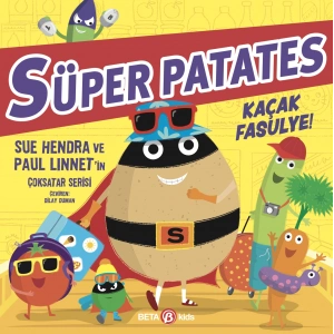 Süper Patates Kaçak Fasulye!