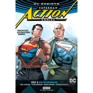 Superman Action Comics Cilt 3: Çelik Adamlar