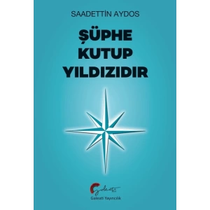 Şüphe Kutup Yıldızıdır