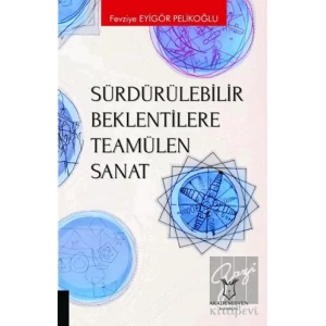 Sürdürülebilir Beklentilere Teamülen Sanat