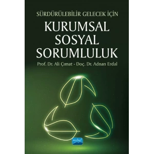 Sürdürülebilir Gelecek İçin KURUMSAL SOSYAL SORUMLULUK