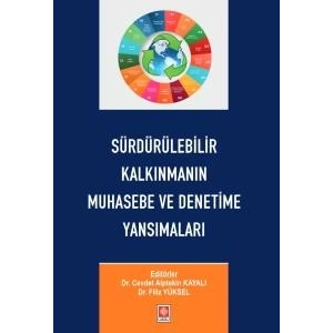 Sürdürülebilir Kalkınmanın Muhasebe ve Denetime Yansımaları Cevdet Alptekin Kayalı