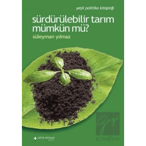 Sürdürülebilir Tarım Mümkün Mü?