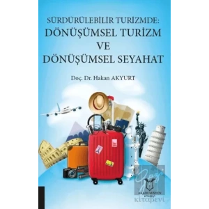 Sürdürülebilir Turizmde: Dönüşümsel Turizm ve Dönüşümsel Seyahat