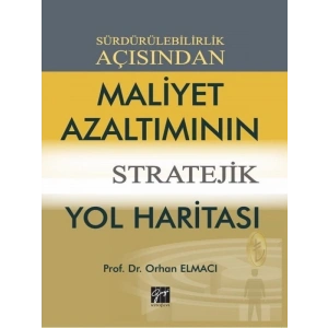 Sürdürülebilirlik Açısından Maliyet Azaltımının Stratejik Yol Haritası - Prof. Dr. Orhan Elmacı