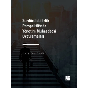 Sürdürülebilirlik Perspektifinde Yönetim Muhasebesi Uygulamaları