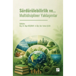 Sürdürülebilirlik ve… Multidisipliner Yaklaşımlar