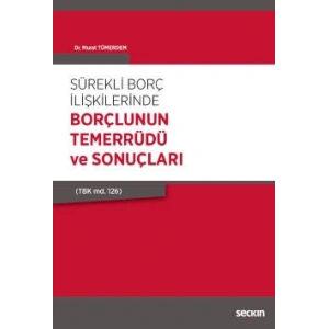 Sürekli Borç İlişkilerinde Borçlunun Temerrüdü ve Sonuçları (TBK md. 126)