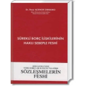 SÜREKLİ BORÇ İLİŞKİLERİNİN HAKLI SEBEPLE FESHİ
