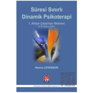 Süresi Sınırlı Dinamik Psikoterapi - 1. Atölye Çalışması Malzelemeleri 9-10 Nisan 2011