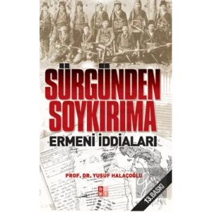 Sürgünden Soykırıma Ermeni İddiaları