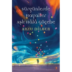 Sürgünlerde Hayaller Aşk Hala Göçebe