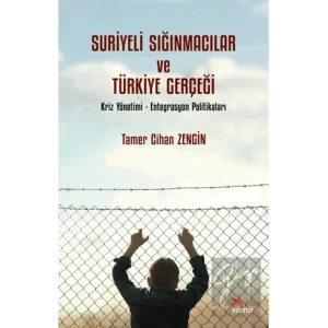 Suriyeli Sığınmacılar ve Türkiye Gerçeği