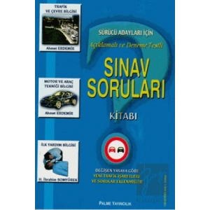 Sürücü Adayları İçin Açıklamalı ve Deneme Testli Sınav Soruları Kitabı