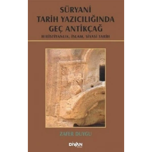 Süryani Tarih Yazıcılığında Geç Antikçağ