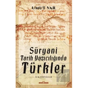 Süryani Tarih Yazıcılığında Türkler
