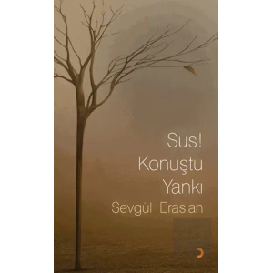 Sus! Konuştu Yankı