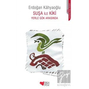 Suşa ile Kiki Yerle Gök Arasında