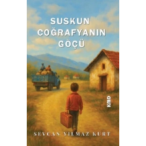 Suskun Coğrafyanın Göçü