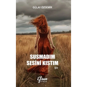 Susmadım Sesini Kıstım