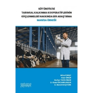 Süt Üreticisi Tarımsal Kalkınma Kooperatiflerinin Güçlenmeleri Hakkında Bir Araştırma