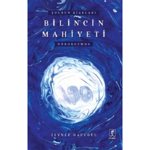 Şuurun Şiarları Bilincin Mahiyeti Nörokozmos