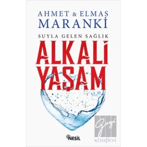 Suyla Gelen Sağlık: Alkali Yaşam