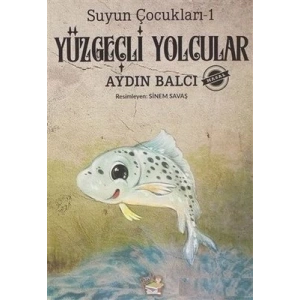 Suyun Çocukları -1 Yüzgeçli Yolcular