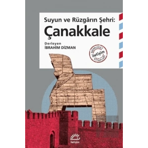 Çanakkale: Suyun ve Rüzgarın Şehri