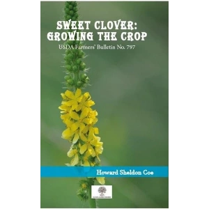 Sweet Clover: Growing the Crop