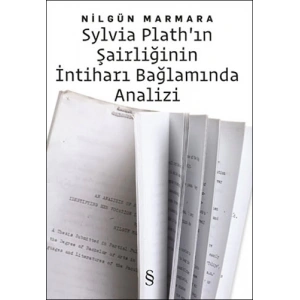 Sylvia Plathın Şairliğinin İntihar Bağlamında Analizi