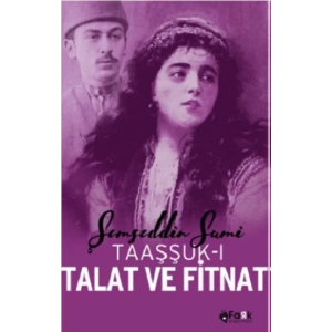 Taaşşuk-ı Talat Ve Fitnat