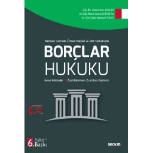 Tablolar, Şemalar, Örnek Olaylar ve Test SorularıylaBorçlar Hukuku (Genel Hükümler – Özel Borç İlişkileri)