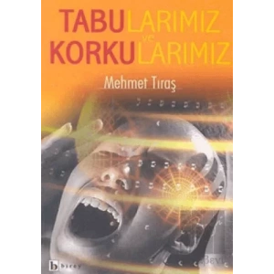Tabularımız ve Korkularımız