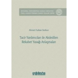 Tacir Yardımcıları ile Akdedilen Rekabet Yasağı Anlaşmaları