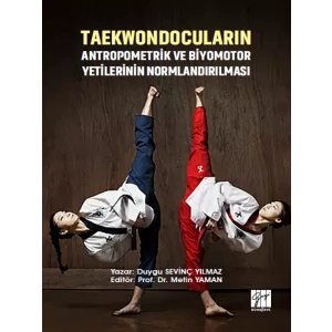 Taekwondocuların Antropometrik ve Biyomotor Yetilerinin Normlandırılması