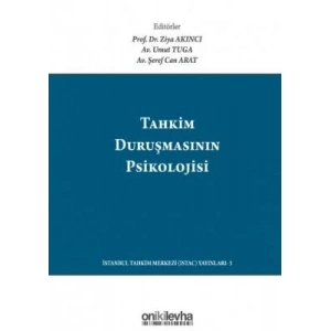 Tahkim Duruşmasının Psikolojisi / The Psychology Of The Arbitration Hearing