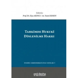 Tahkimde Hukuki Dinlenilme Hakkı