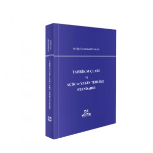 Tahrik Suçları ve Açık ve Yakın Tehlike Standardı