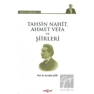 Tahsin Nahit Ahmet Vefa ve Şiirleri