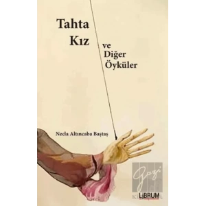 Tahta Kız ve Diğer Öyküler